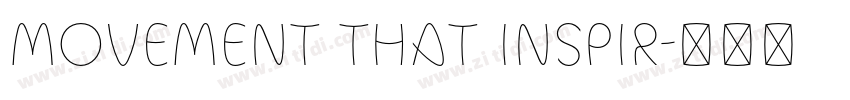 Movement that inspir字体转换 Movement that inspir字体转换